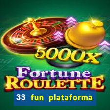 33 fun plataforma de jogos