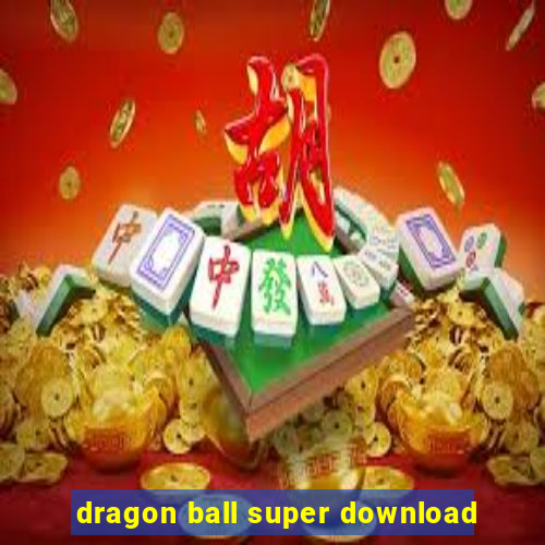 dragon ball super download