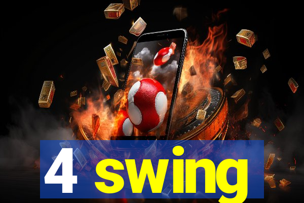 4 swing