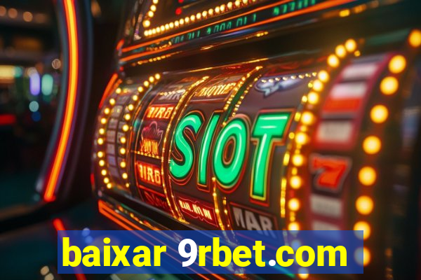 baixar 9rbet.com