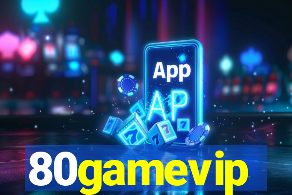 80gamevip