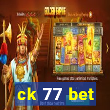 ck 77 bet