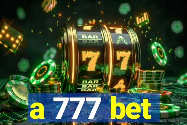 a 777 bet