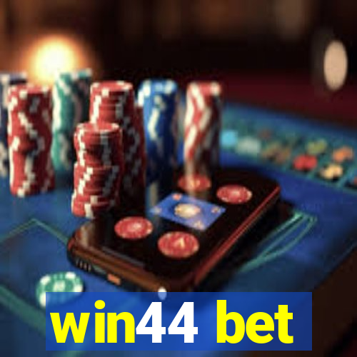 win44 bet