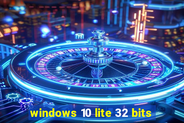 windows 10 lite 32 bits