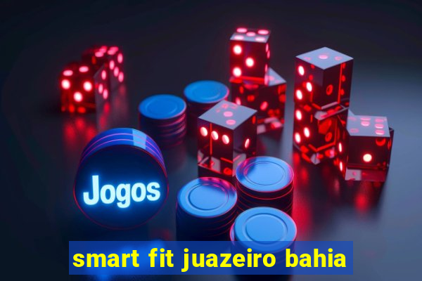 smart fit juazeiro bahia