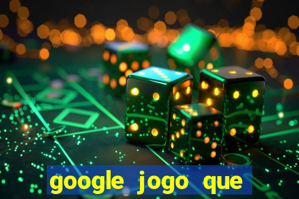 google jogo que ganha dinheiro de verdade