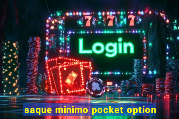 saque minimo pocket option