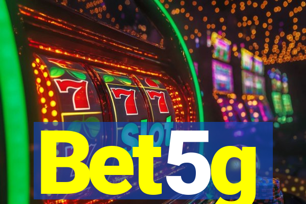 Bet5g