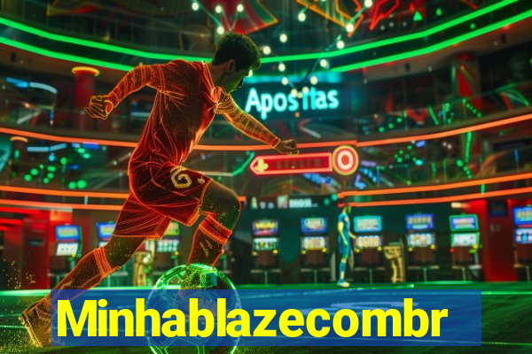 Minhablazecombr