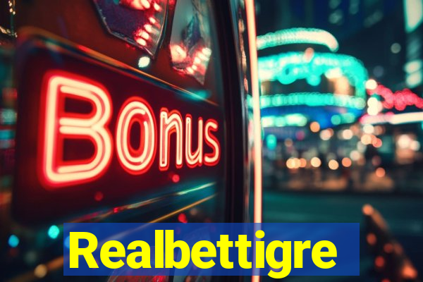 Realbettigre