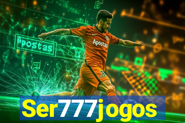 Ser777jogos