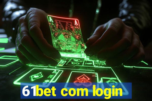 61bet com login