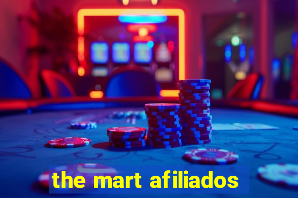 the mart afiliados