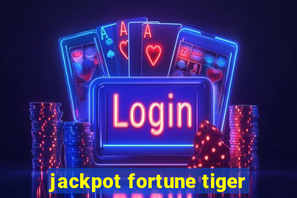 jackpot fortune tiger