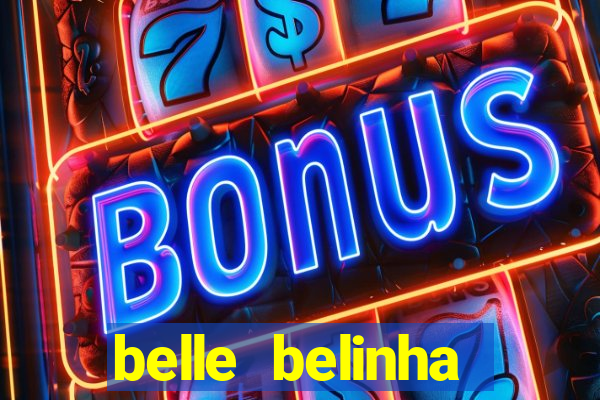 belle belinha vazados gratis