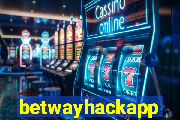 betwayhackapp