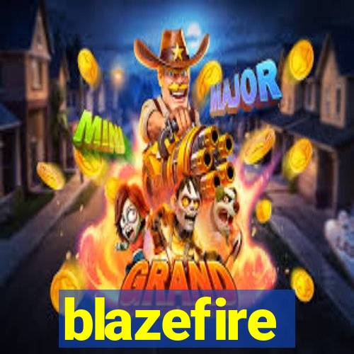 blazefire