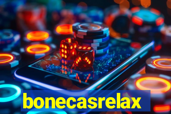 bonecasrelax