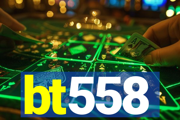 bt558