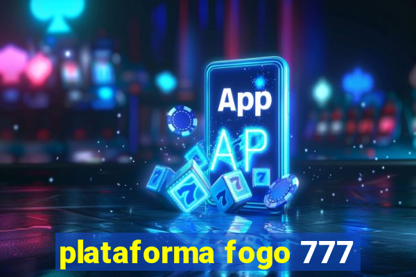 plataforma fogo 777