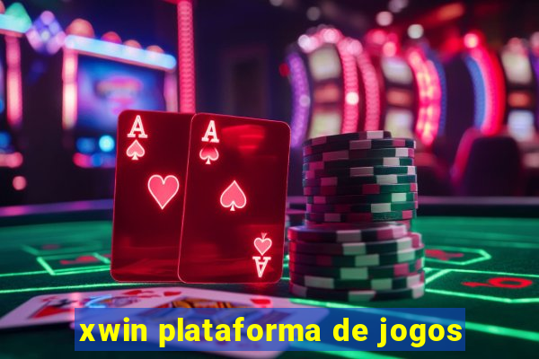 xwin plataforma de jogos