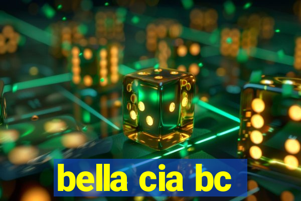 bella cia bc