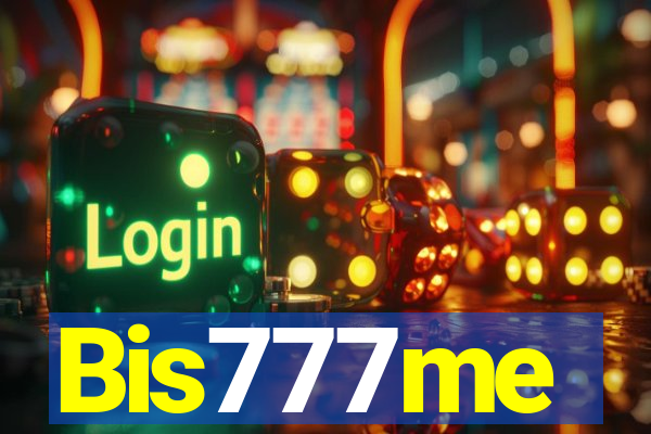 Bis777me