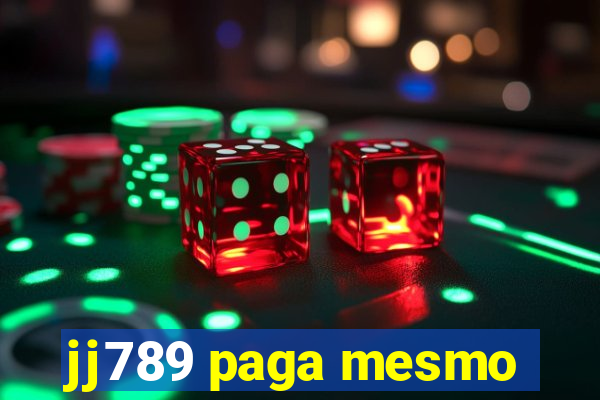 jj789 paga mesmo