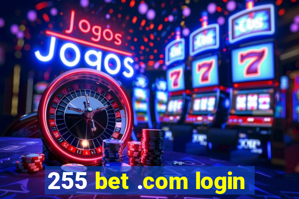 255 bet .com login