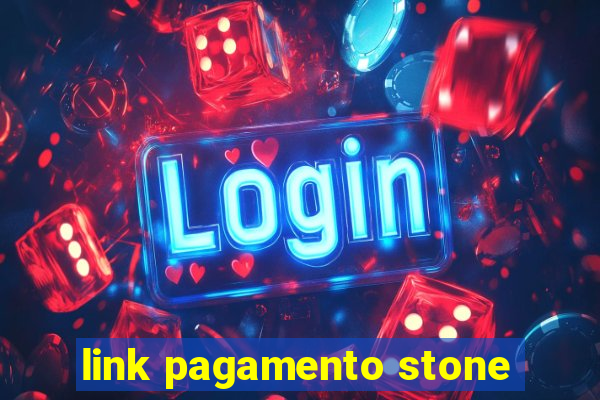 link pagamento stone