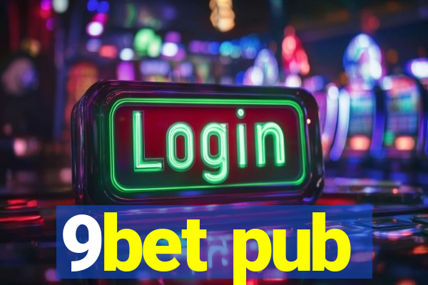 9bet pub