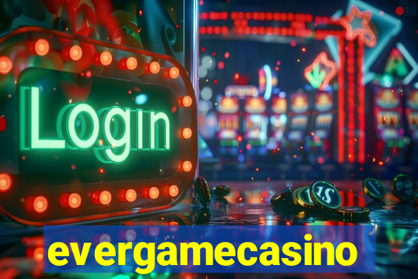 evergamecasino