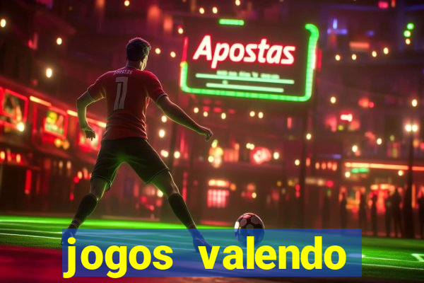 jogos valendo dinheiro online