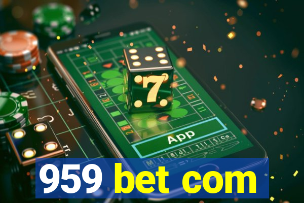 959 bet com