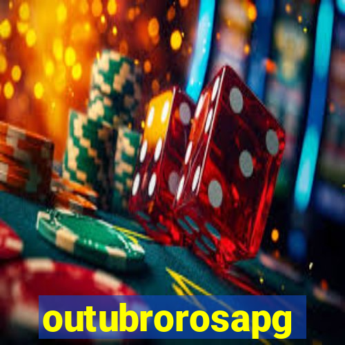 outubrorosapg