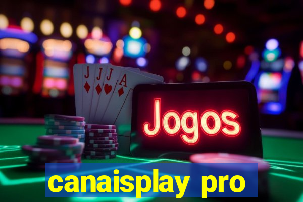 canaisplay pro