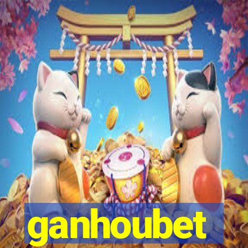 ganhoubet