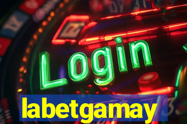 labetgamay