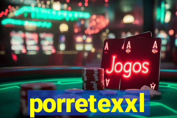 porretexxl