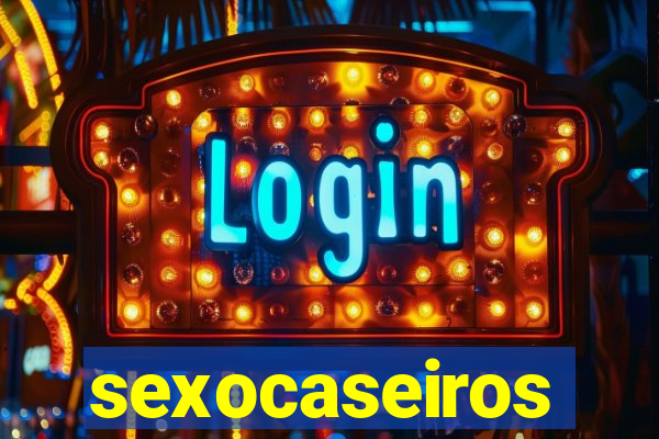 sexocaseiros