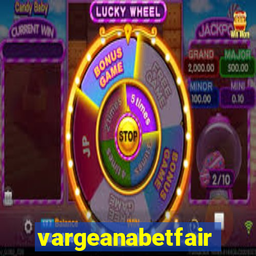 vargeanabetfair