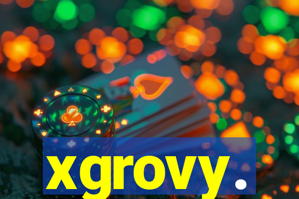 xgrovy.