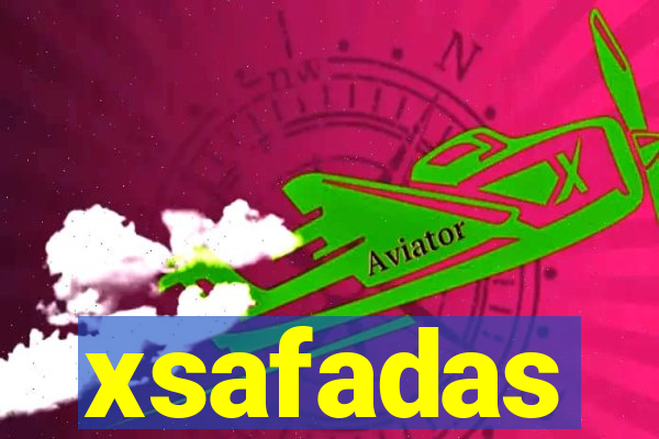 xsafadas